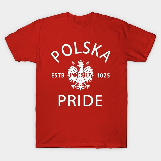 Poland Pride - Polska Poland - Polska Polish Eagle T-Shirt by TeeUniverse